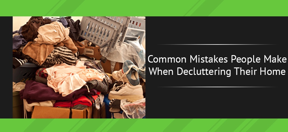 Common-Mistakes-People-Make-When-Decluttering-Their-Home-Junk Canada.jpg