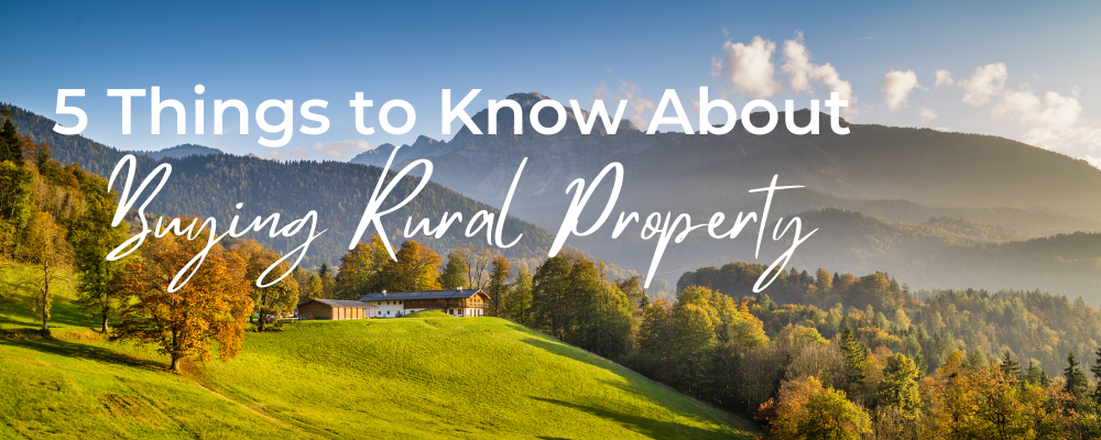 Buying Rural Property - Blog Image.png