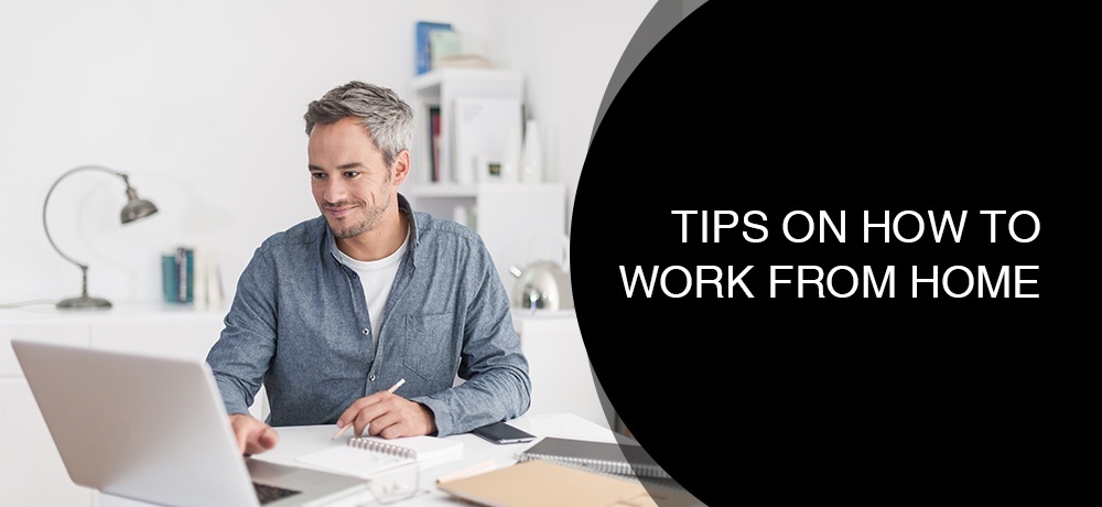 Tips on How to Work from Home