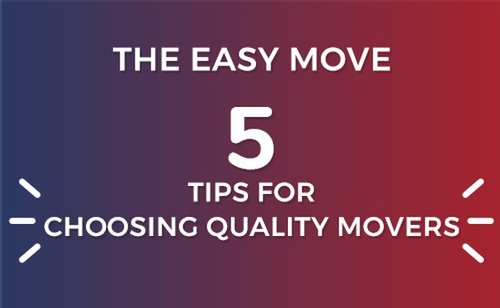 Five Tips For Choosing Quality Movers - The Easy Move