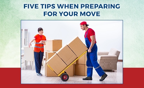 Five Tips When Preparing For Your Move