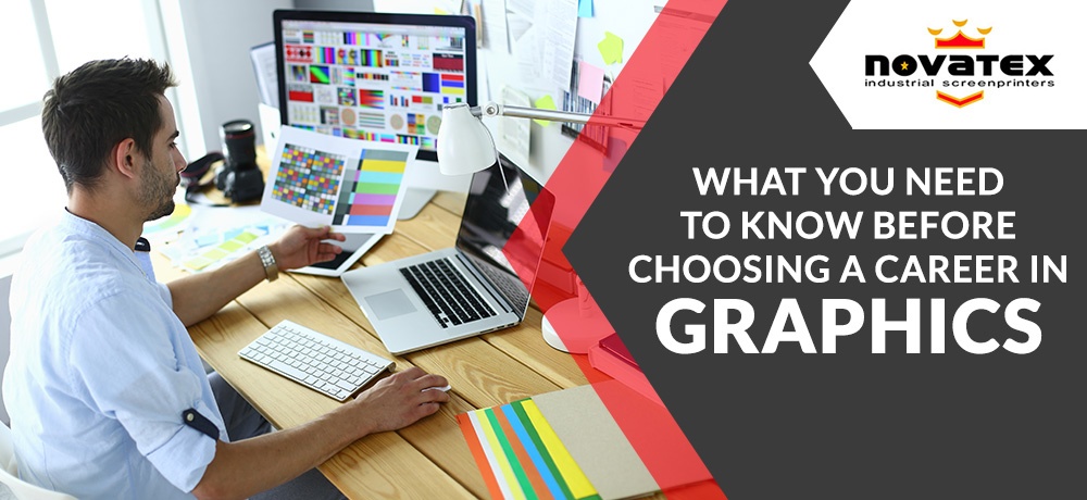 What You Need to Know Before Choosing a Career in Graphics - Novatex Serigraphics Inc. 
