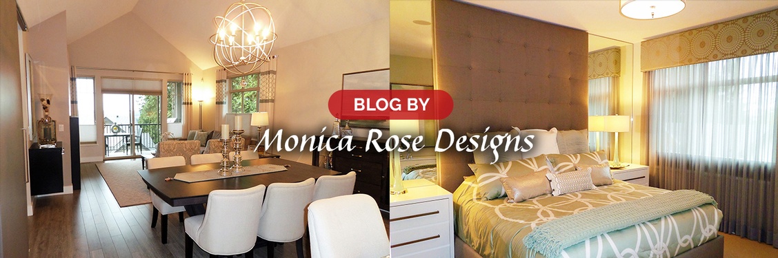 Blog by Monica Rose Designs - Interior Design Firm in Port Coquitlam