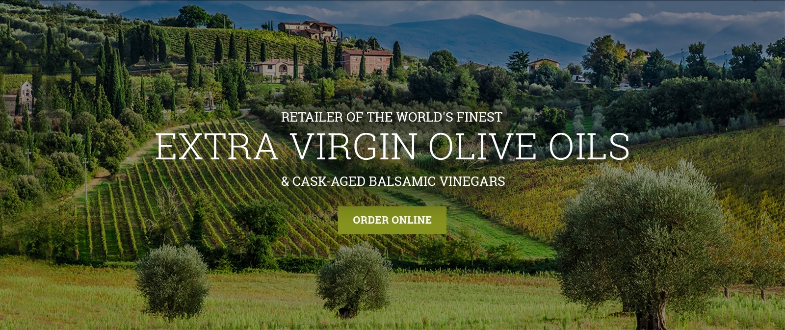Retailer of the world's finest and freshest extra virgin olive oils | Artisan Olive Oil and Vinegar Store