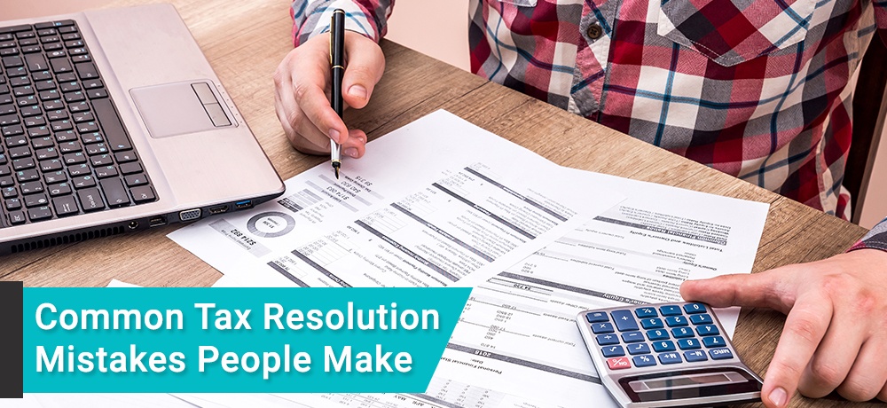 Common-Tax-Resolution-Mistakes-People-Make-Tuttle & Tuttle.jpg