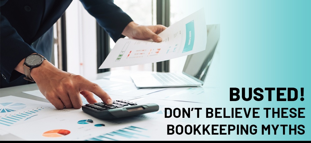 Busted!-Don’t-Believe-These-Bookkeeping-Myths-Infinite Accounting.jpg