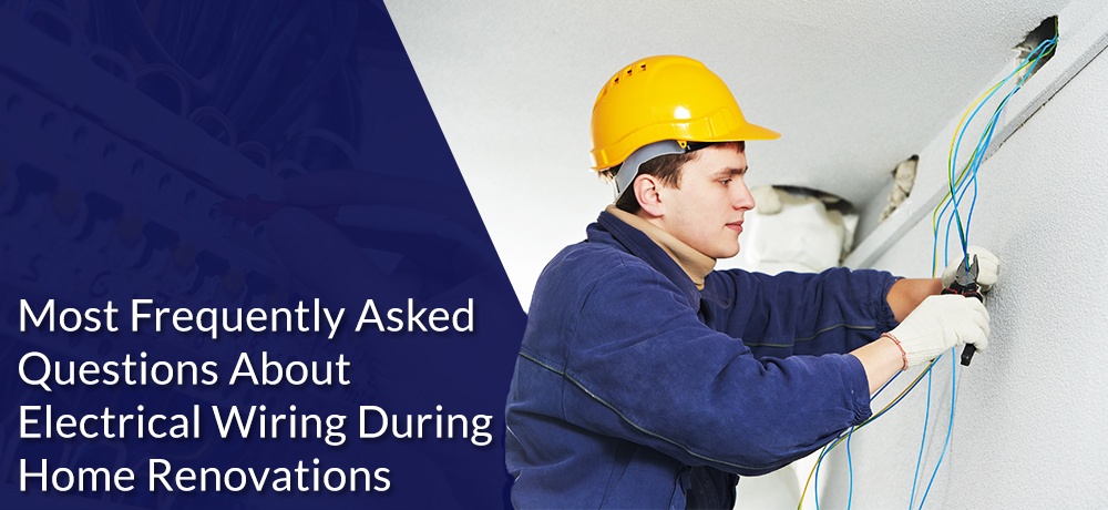 Most-Frequently-Asked-Questions-About-Electrical-Wiring-During-Home-Renovations.jpg