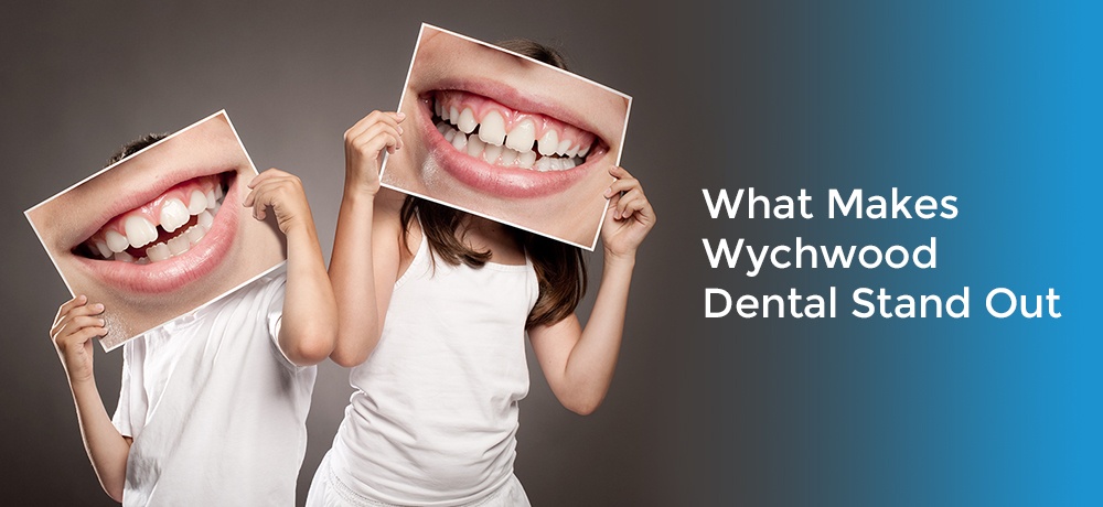 What-Makes-Wychwood-Dental-Stand-Out-updated