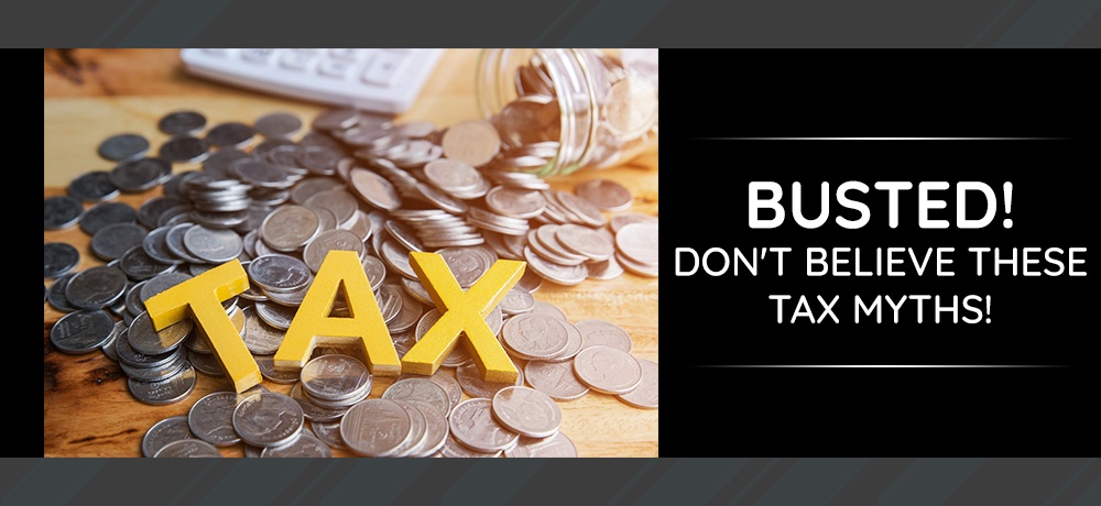 Busted!-Don't-Believe-These-Tax-Myths!.jpg