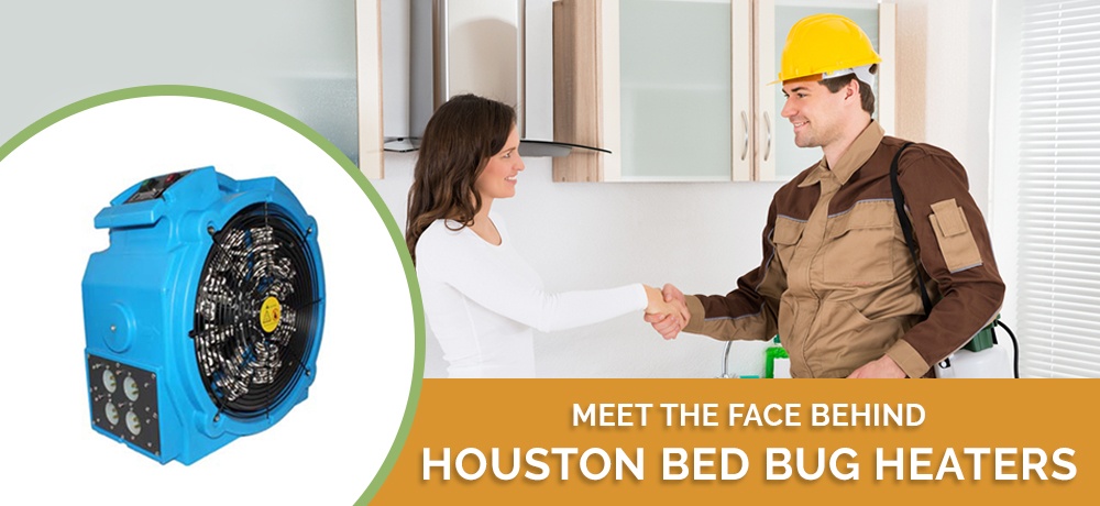 Meet The Face Behind Houston Bed Bug Heaters - Jude Stewart