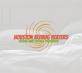 About Houston Bed Bug Heaters - Bed Bug Exterminators for Heater Rental and Treatment Services 