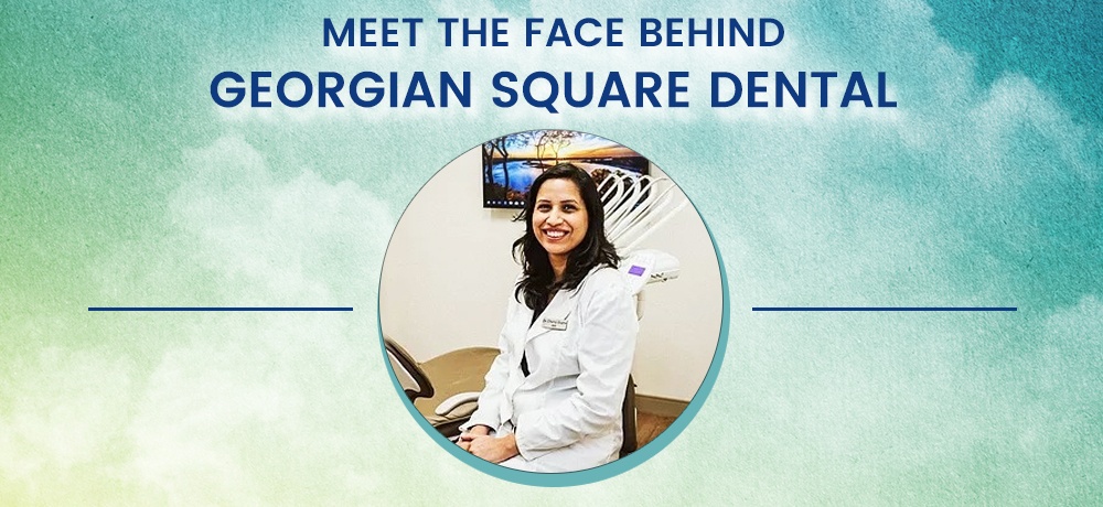 Meet-The-Face-Behind-Georgian-Square-Dental.jpg