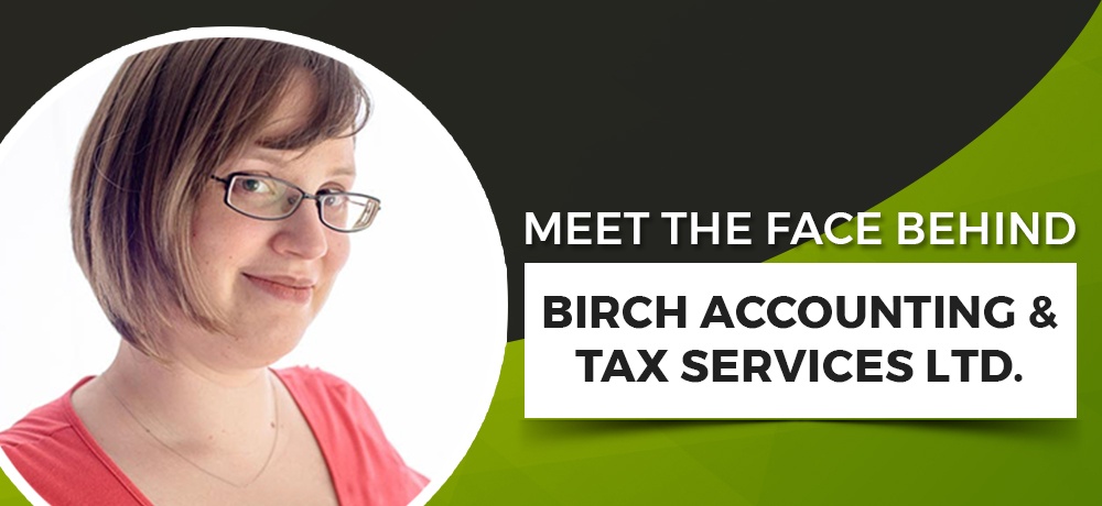 Meet The Face behind the success of Birch Accounting & Tax Services Ltd.