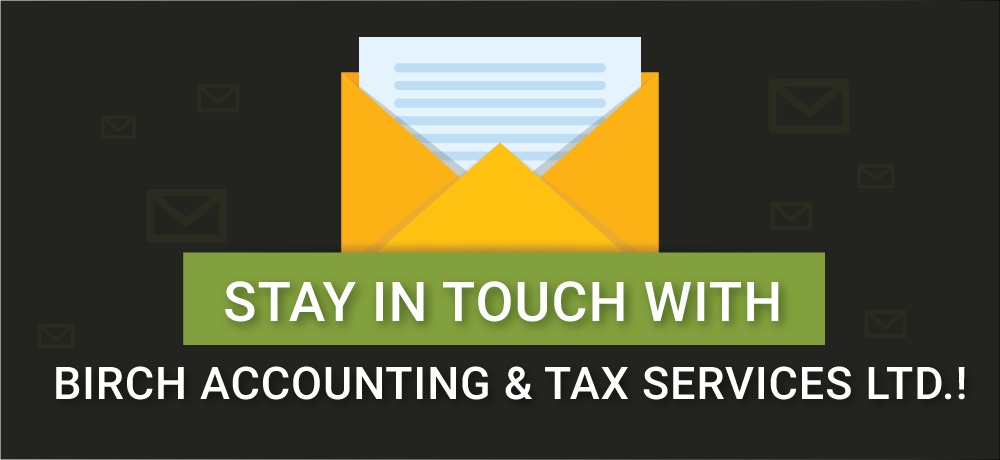 Subscribe to our newsletter for accounting, tax, and business tips - Blog by Birch Accounting