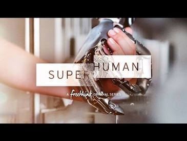 Freethink: Superhuman