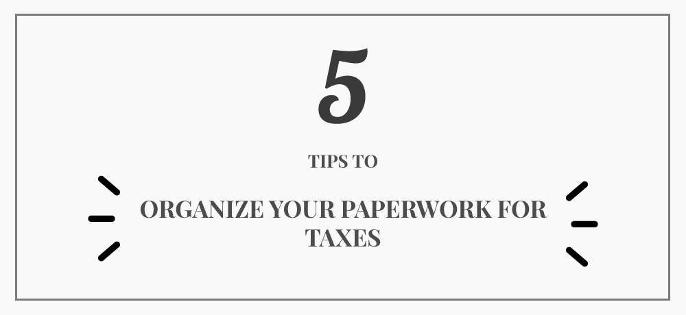 Five-Tips-To-Organize-Your-Paperwork-For-Taxes-for-Brunning-&-Company-Chartered-Professional-Accountant.jpg