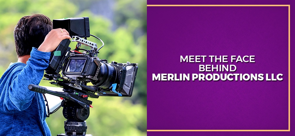 Meet The Face Behind Merlin Productions LLC