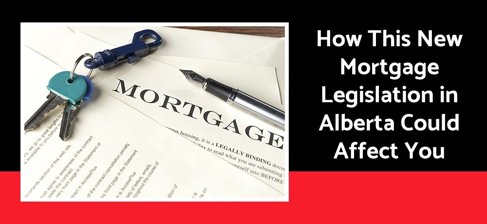How This New Mortgage Legislation in Alberta Could Affect You.jpg