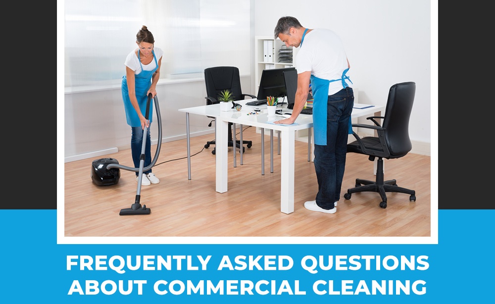 Frequently Asked Questions About Commercial Cleaning