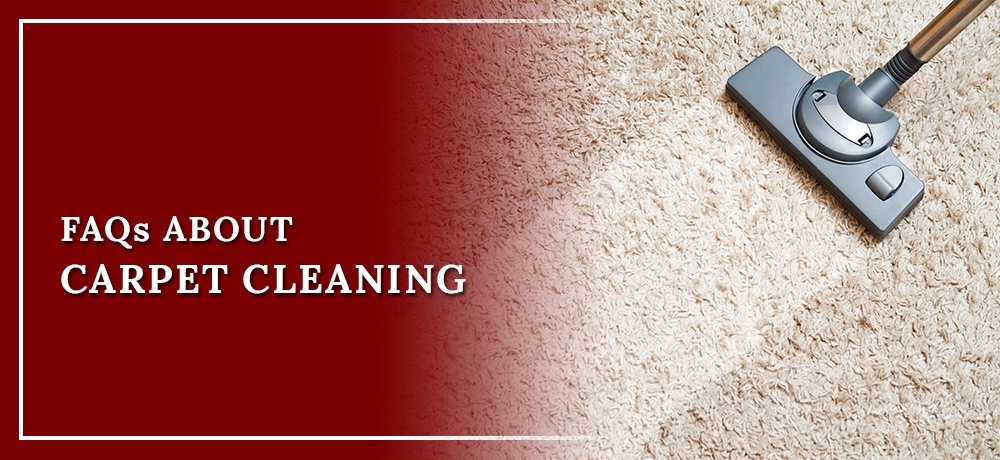 Frequently Asked Questions about Carpet Cleaning