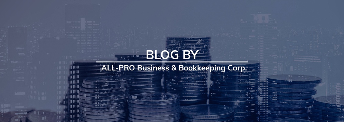 Blog by ALL-PRO Business & Bookkeeping Corp.