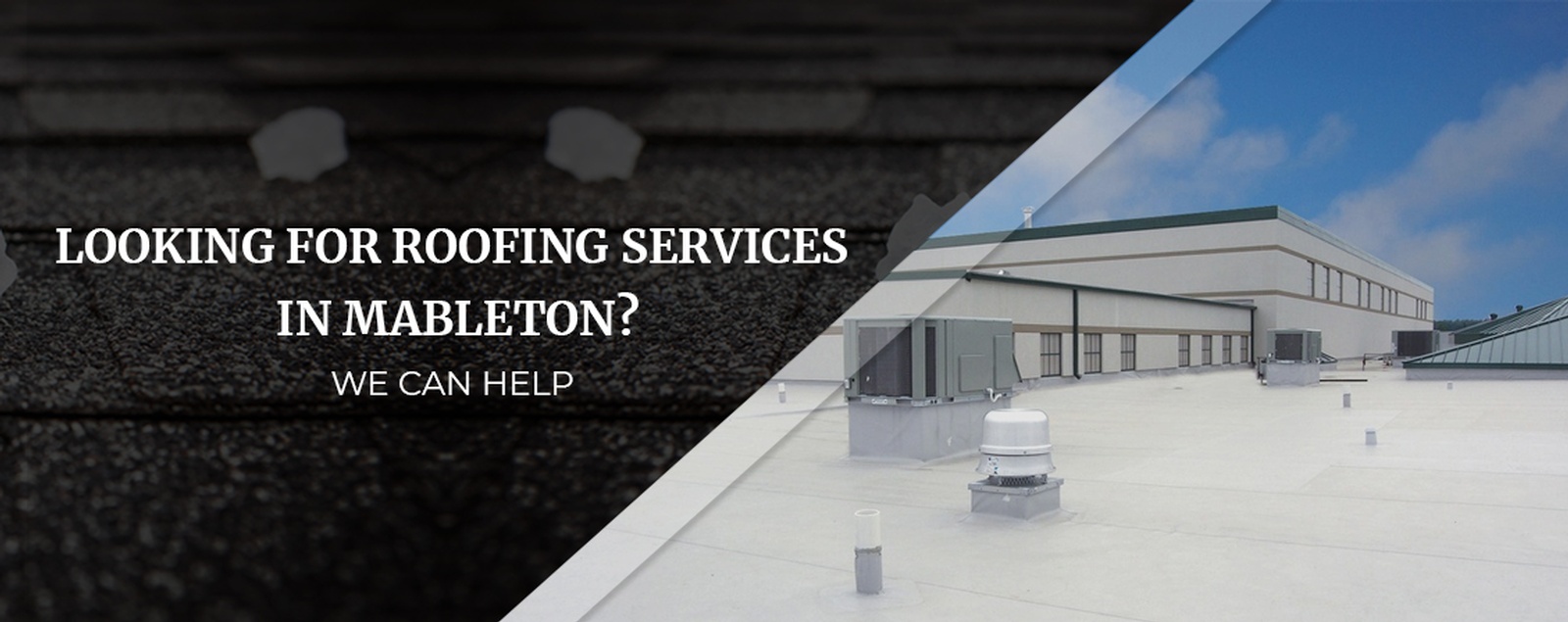 Looking For Roofing Services In Mableton We Can Help
