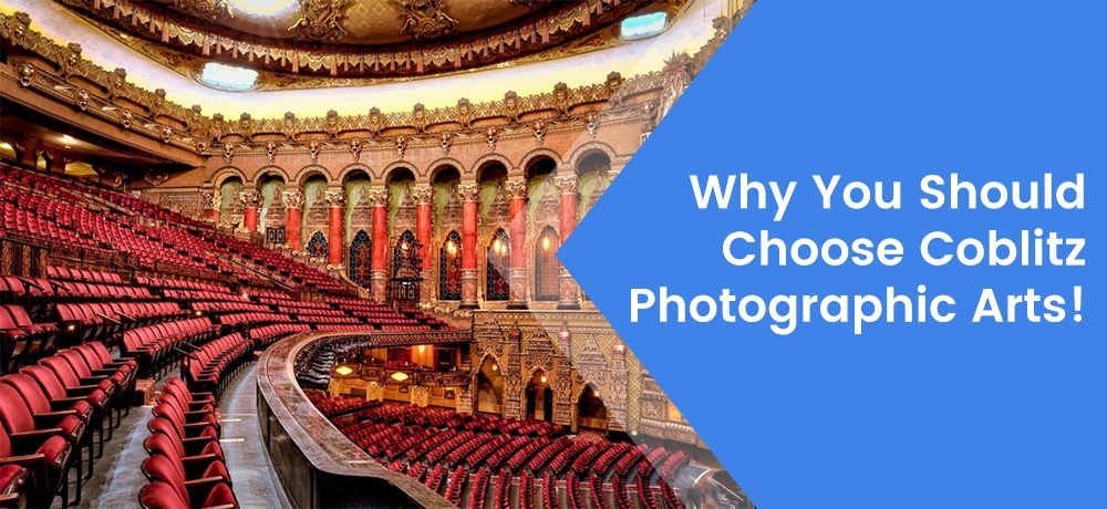 Why You Should Choose Coblitz Photographic Arts.