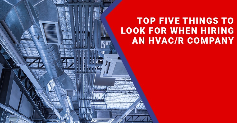 Top Five Things to Look for when Hiring an HVAC Company