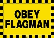 Obey Flagman Sign Board - Signage Solutions Campbellford  by B M R  Mfg  Inc
