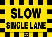 Slow Single Lane Sign Board - Signage Solutions Trent Hills by B M R  Mfg  Inc