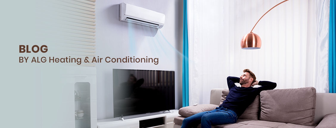 Blog by ALG Heating & Air Conditioning