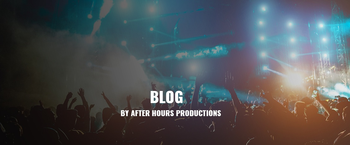 Blog by After Hours Productions LLC