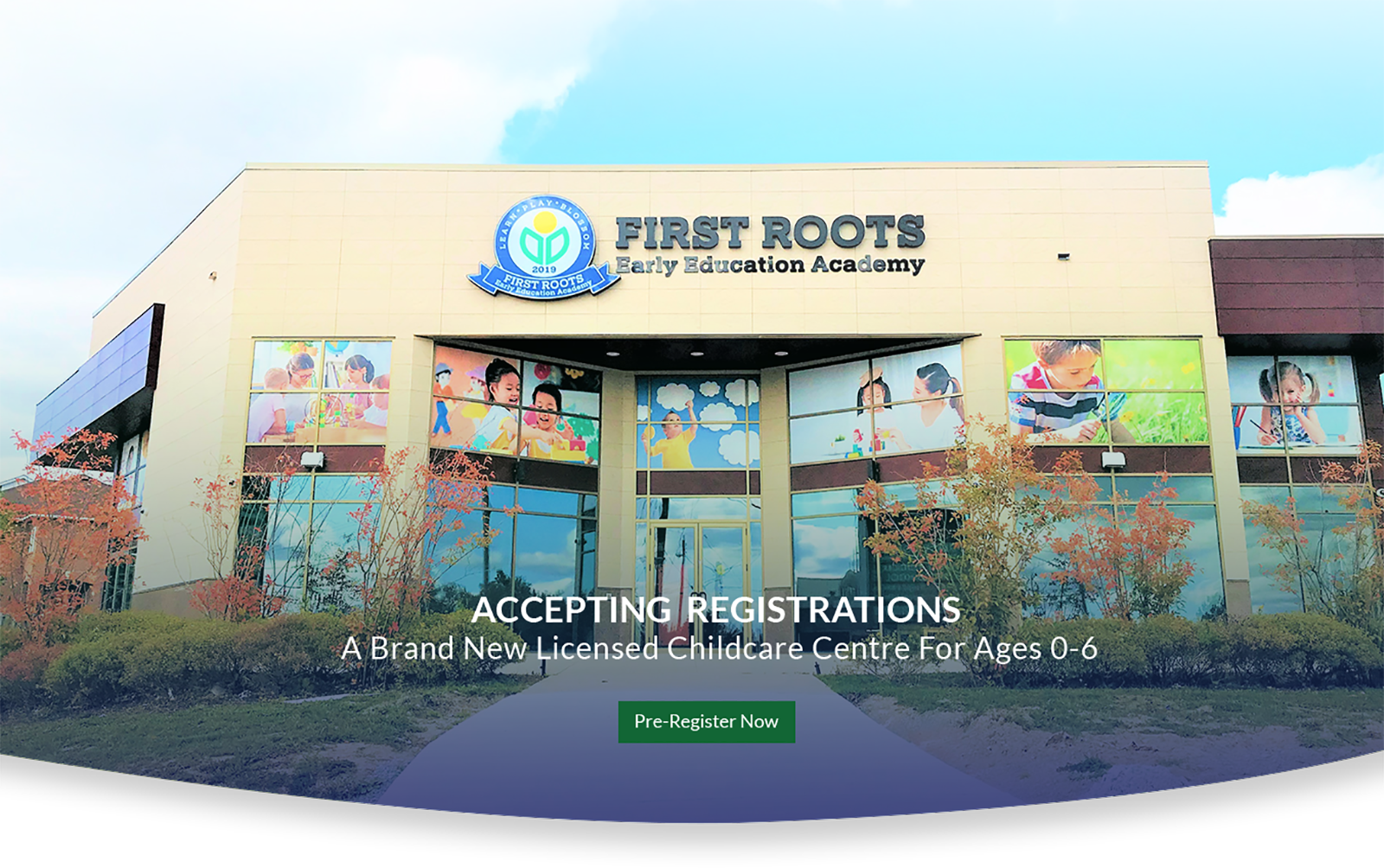 Accepting registration at First Roots Early Education Academy - Licensed Childcare in Richmond Hill for 0 to 6 years