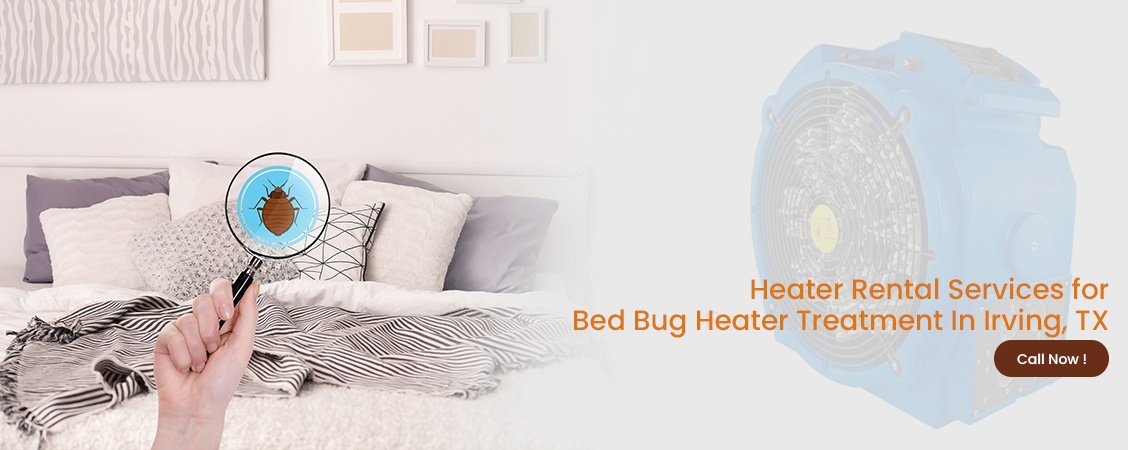 Bed Bug Heater Treatment Irving, TX