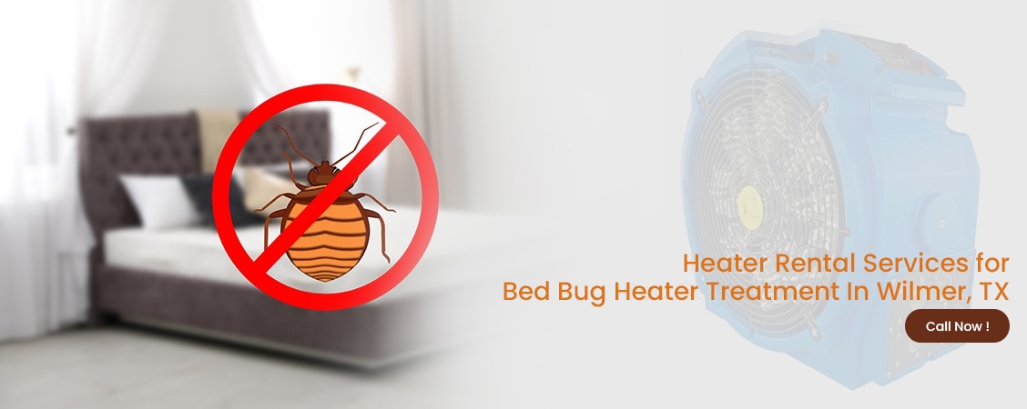 Bed Bug Heater Treatment Wilmer, TX