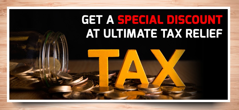 Get A Special Discount At Ultimate Tax Relief