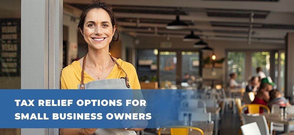 Tax Relief Options for Small Business Owners