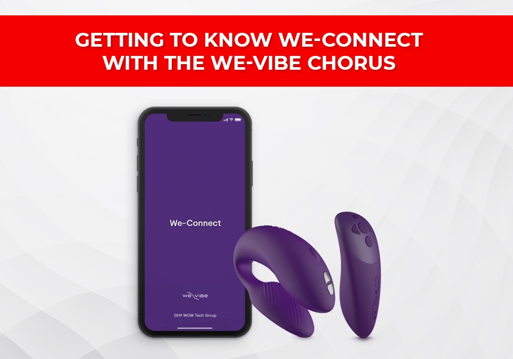 Getting To Know We-Connect With The We-Vibe Chorus - By The Love Boutique