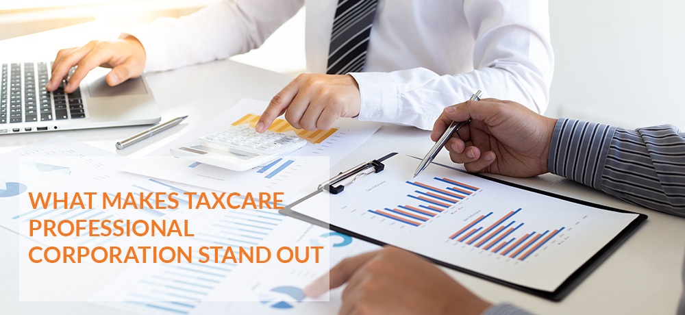 What Makes TAXCARE Professional Corporation Stand Out