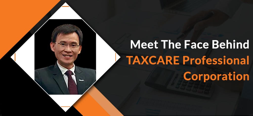 Meet The Face Behind TAXCARE Professional Corporation