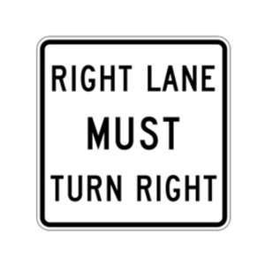 R3-7R Right Lane Must Turn Right - MUTCD SIGNS Florida - Transportation Solutions and Lighting, Inc