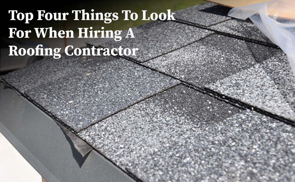 Top Four Things To Look For When Hiring A Roofing Contractor - Needaroof.ca ( Ontario) INC