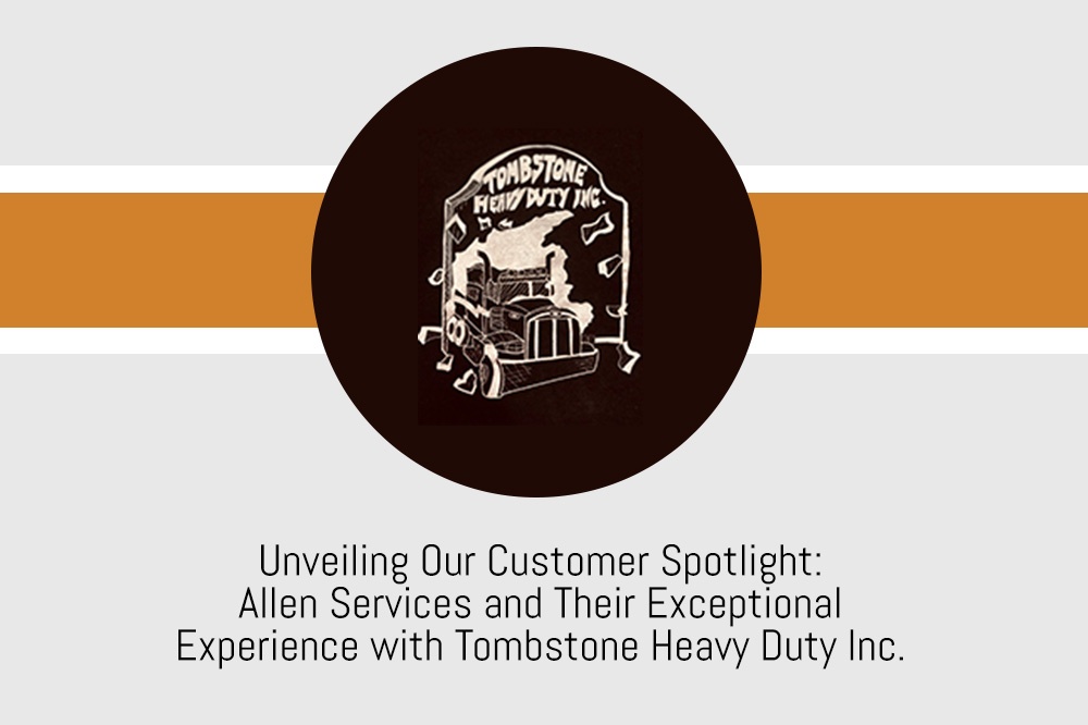 Blog by Tombstone Heavy Duty Inc.