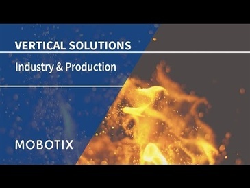 MOBOTIX - INDUSTRY & PRODUCTION