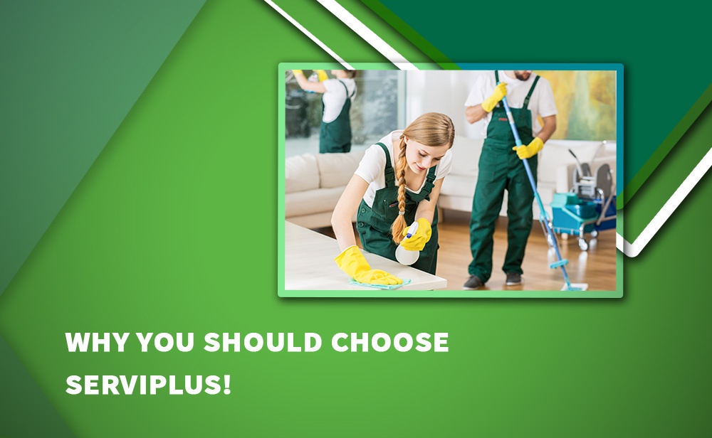 Here's why you should choose ServiPlus- Cleaning Company in Vancouver BC