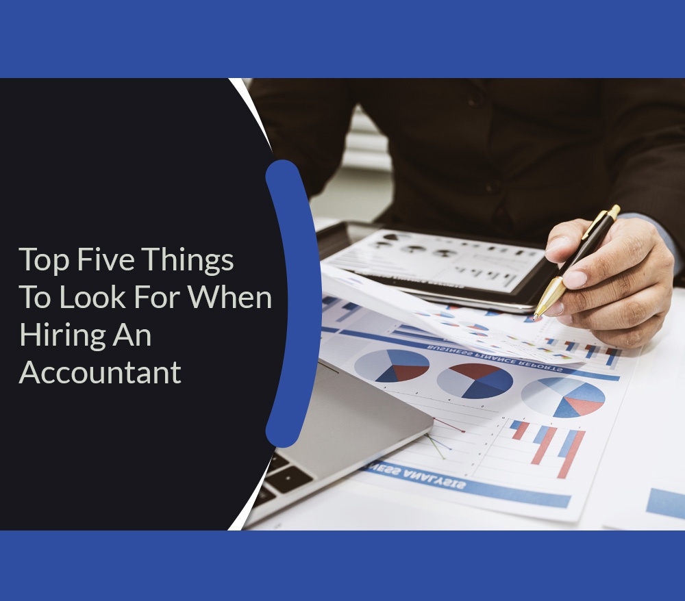 Top Five Things to Look for When Hiring an Accountant - Blog by Misic Accounting