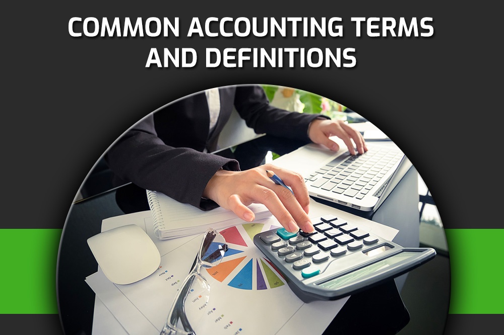 Learn about the common accounting terms and definitions