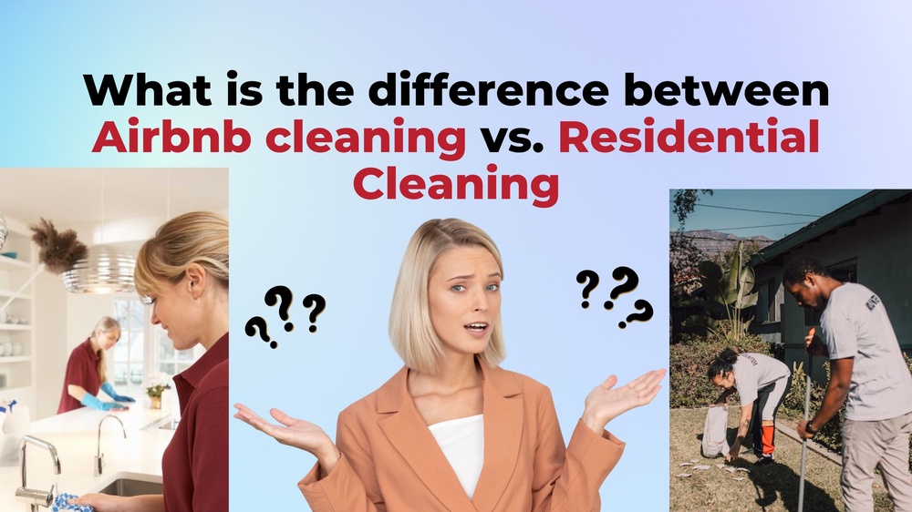 What’s the Difference between Airbnb Cleaning vs. Residential Cleaning?.jpeg
