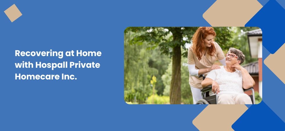 Blog by  <br> HosPall Private Homecare Inc.