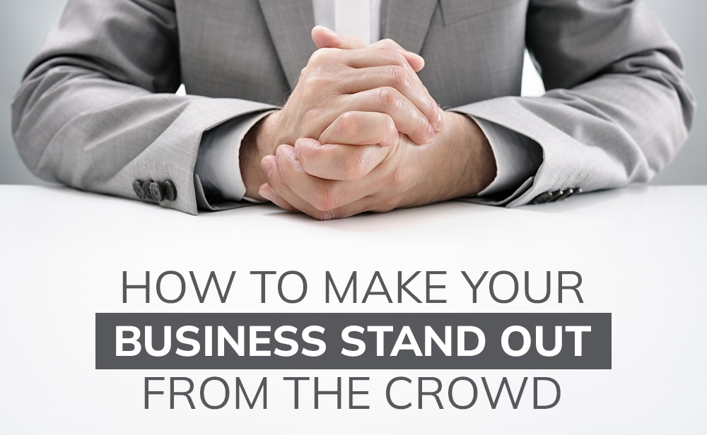 How To Make Your Business Stand Out from the Crowd.jpg